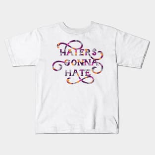 Haters Gonna Hate Cute Lettering Design Kids T-Shirt